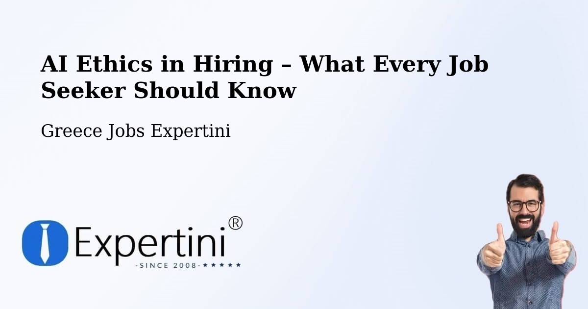 AI Ethics in Recruitment & Hiring – Piraeus - Piraeus, Greece Jobs Expertini