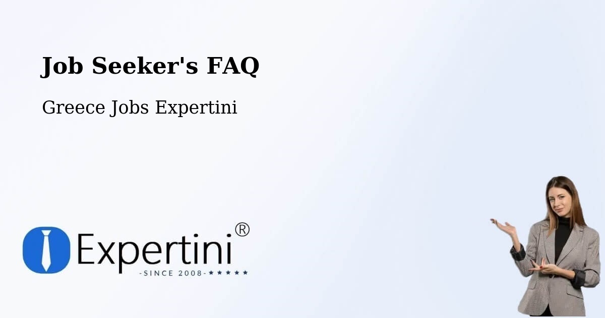 Job Seeker FAQ – Piraeus - Greece Jobs Expertini