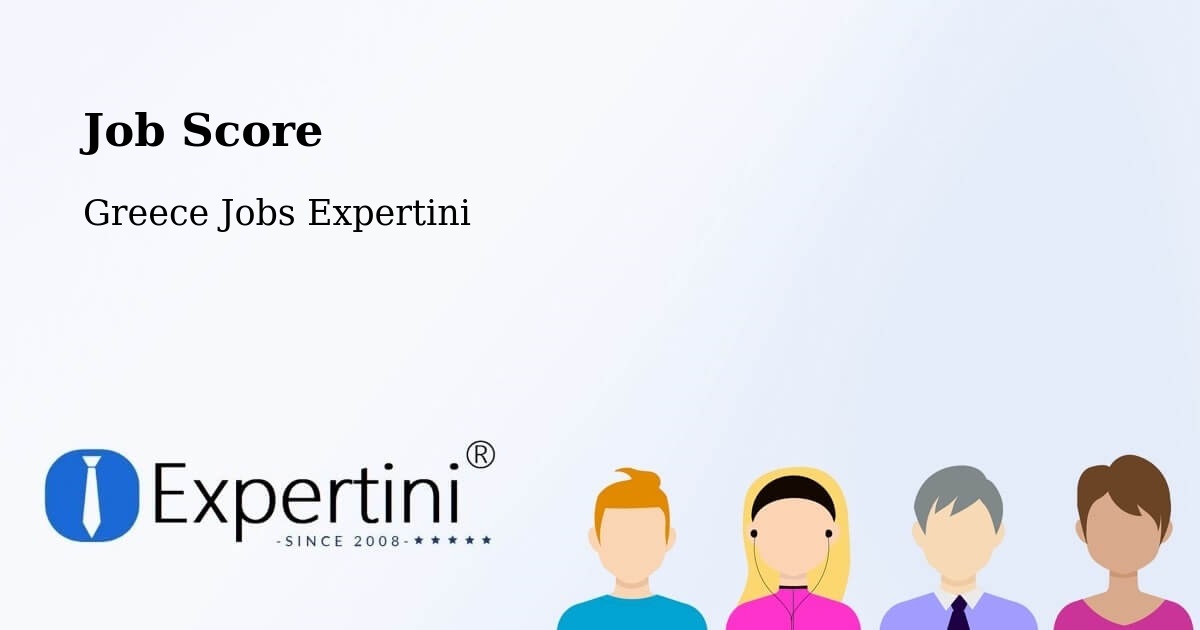 Job Score & Job Description Score Tool – Piraeus - Greece Jobs Expertini
